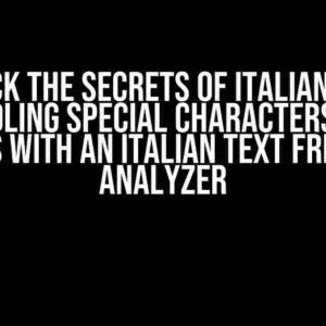 Unlock the Secrets of Italian Text: Handling Special Characters and Accents with an Italian Text Frequency Analyzer