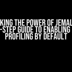 Unlocking the Power of Jemalloc: A Step-by-Step Guide to Enabling Memory Profiling by Default